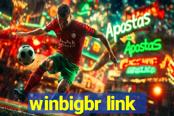 winbigbr link